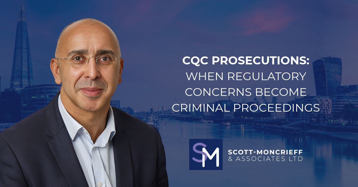 CQC prosecutions: when regulatory concerns become criminal proceedings